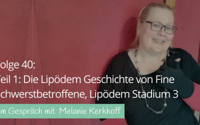 #40 Die Lipödem Geschichte von Fine Kerkhoff – Teil 1