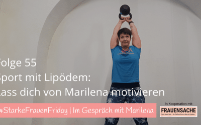 #55 Sport mit Lipödem: Lass dich von Marilena motivieren